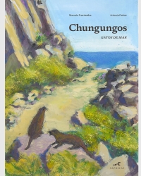 Chungungos. Antonia Daiber y Marcela Fuentealba